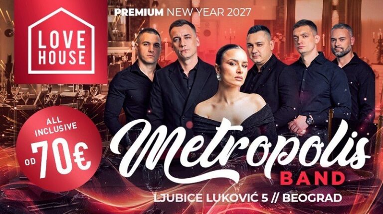 Love House Nova godina 2027 – Doček za pamćenje uz Metropolis band